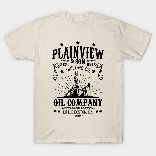 Plainview & Son Oil Company T-Shirt by NotoriousMedia